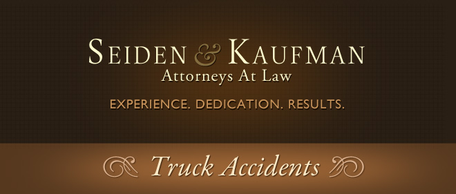 Truck Accidents Seiden and Kaufman Attorneys at Law