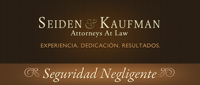 Negligent Security Seiden and Kaufman Attorneys at Law